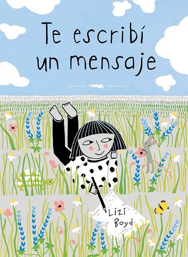 TE ESCRIBí UN MENSAJE | 9788494728440 | BOYD, LIZI | Galatea Llibres | Librería online de Reus, Tarragona | Comprar libros en catalán y castellano online