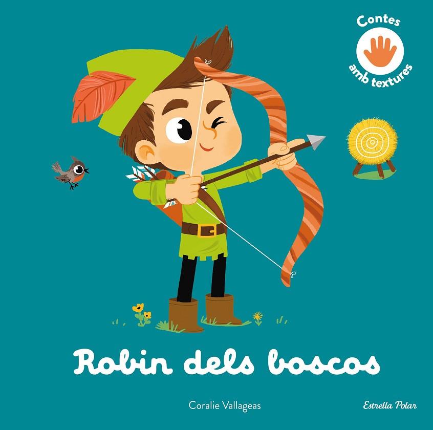 ROBIN DELS BOSCOS. CONTE AMB TEXTURES | 9788413896816 | VALLAGEAS, CORALIE | Galatea Llibres | Librería online de Reus, Tarragona | Comprar libros en catalán y castellano online