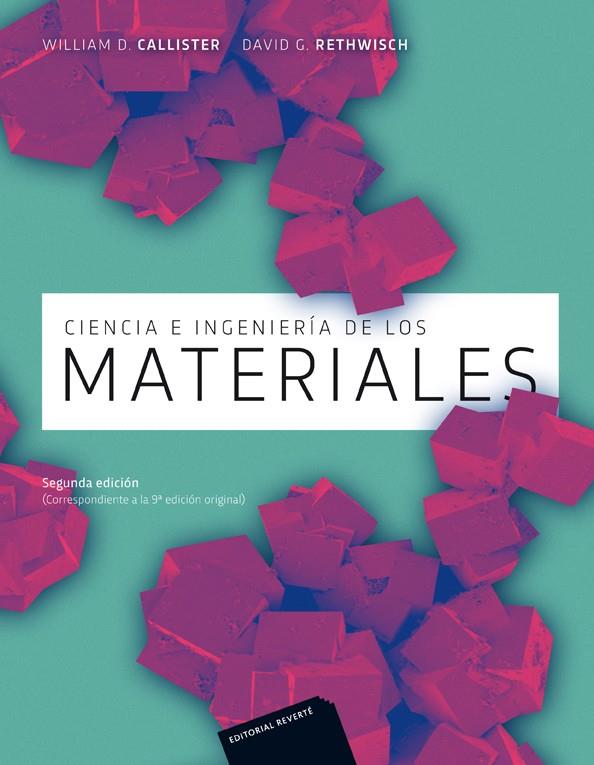 CIENCIA E INGENIERÍA DE MATERIALES (2ED) | 9788429172515 | CALLISTER, WILLIAM D./RETHWISCH, DAVID G. | Galatea Llibres | Librería online de Reus, Tarragona | Comprar libros en catalán y castellano online