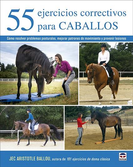 55 EJERCICIOS CORRECTIVOS PARA CABALLOS | 9788418655104 | BALLOU, JEC ARISTOTLE | Galatea Llibres | Llibreria online de Reus, Tarragona | Comprar llibres en català i castellà online