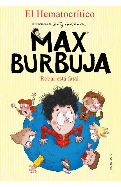 ROBAR ESTÁ FATAL (MAX BURBUJA 2) | 9788417921880 | EL HEMATOCRÍTICO, | Galatea Llibres | Llibreria online de Reus, Tarragona | Comprar llibres en català i castellà online