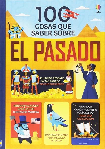 100 COSAS QUE SABER SOBRE EL PASADO | 9781474945424 | AA.VV. | Galatea Llibres | Llibreria online de Reus, Tarragona | Comprar llibres en català i castellà online