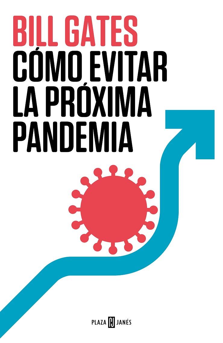 CÓMO EVITAR LA PRÓXIMA PANDEMIA | 9788401029608 | GATES, BILL | Galatea Llibres | Librería online de Reus, Tarragona | Comprar libros en catalán y castellano online