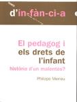 PEDAGOG I ELS DRETS DE L'INFANT, EL | 9788495988058 | MEIRIEU, PHILIPPE | Galatea Llibres | Llibreria online de Reus, Tarragona | Comprar llibres en català i castellà online