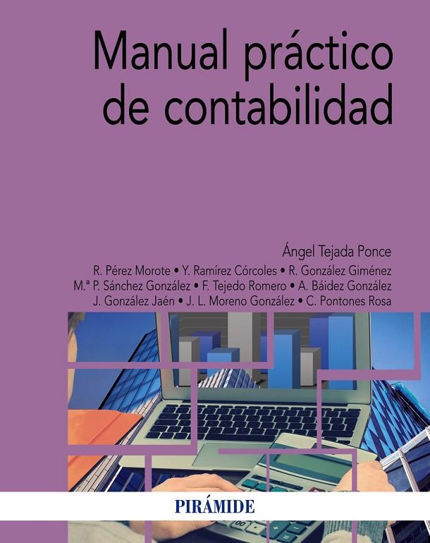 MANUAL PRáCTICO DE CONTABILIDAD | 9788436838206 | TEJADA PONCE, ÁNGEL/PéREZ MOROTE, ROSARIO/RAMíREZ CóRCOLES, YOLANDA/GONZáLEZ GIMéNEZ, RAIMUNDO/SáNCH | Galatea Llibres | Llibreria online de Reus, Tarragona | Comprar llibres en català i castellà online