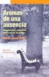 AROMAS DE UNA AUSENCIA | 9788497433501 | BRITO ROMEVA, MARÍA JOSÉ | Galatea Llibres | Llibreria online de Reus, Tarragona | Comprar llibres en català i castellà online