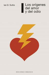 ORIGENES DEL AMOR Y DEL ODIO, LOS | 9788497773898 | SUTTIE, IAN | Galatea Llibres | Llibreria online de Reus, Tarragona | Comprar llibres en català i castellà online