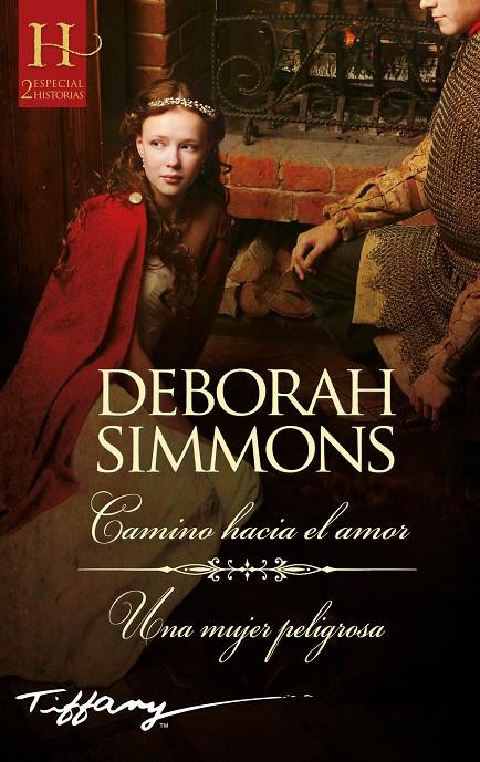 CAMINO HACIA EL AMOR - UNA MUJER PELIGROSA | 9788413754093 | SIMMONS, DEBORAH | Galatea Llibres | Librería online de Reus, Tarragona | Comprar libros en catalán y castellano online