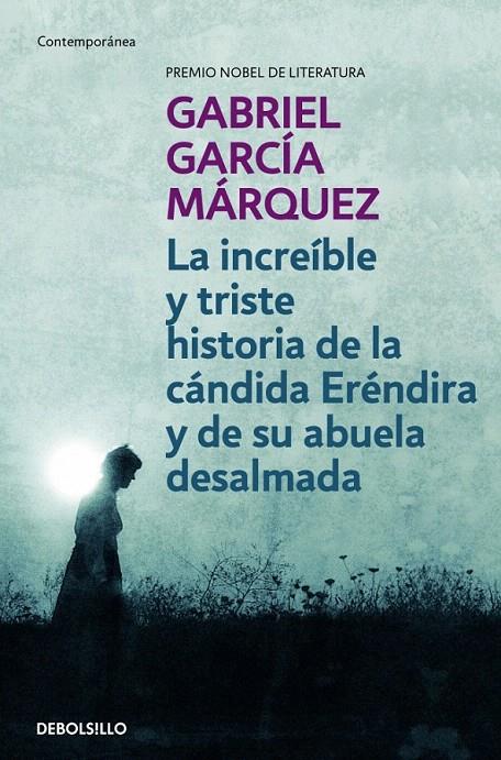 INCREIBLE Y TRISTE HISTORIA DE LA CANDIDA ERENDIRA Y DE SU A | 9788497592369 | GARCIA MARQUEZ, GABRIEL | Galatea Llibres | Librería online de Reus, Tarragona | Comprar libros en catalán y castellano online