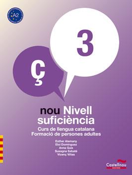 LLENGUA CATALANA NOU NIVELL DE SUFICIÈNCIA 3 | 9788498048162 | ALEMANY MIRALLES, ESTHER/DOMÍNGUEZ PORTABELLA, ELOI/GUIX BARTIS, ANNA/SABATÉ MAYOL, SUSAGNA/VINYES F | Galatea Llibres | Librería online de Reus, Tarragona | Comprar libros en catalán y castellano online