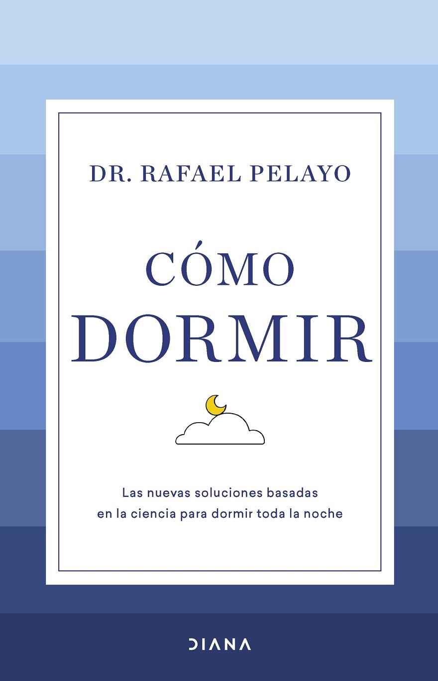 CÓMO DORMIR | 9788411190626 | PELAYO, RAFAEL | Galatea Llibres | Llibreria online de Reus, Tarragona | Comprar llibres en català i castellà online