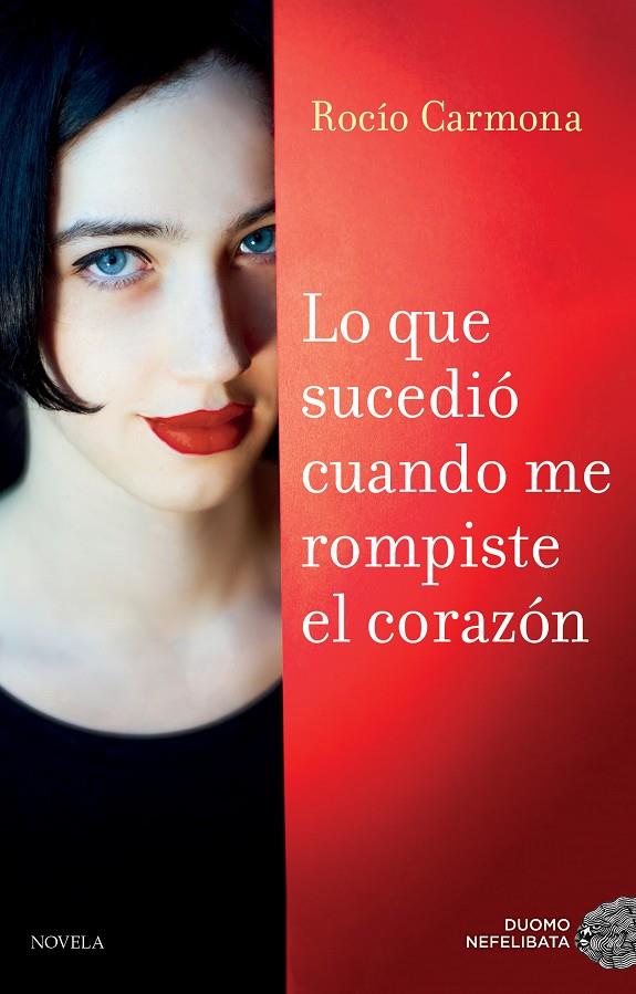 LO QUE SUCEDIó CUANDO ME ROMPISTE EL CORAZóN | 9788416634989 | CARMONA, ROCíO | Galatea Llibres | Llibreria online de Reus, Tarragona | Comprar llibres en català i castellà online