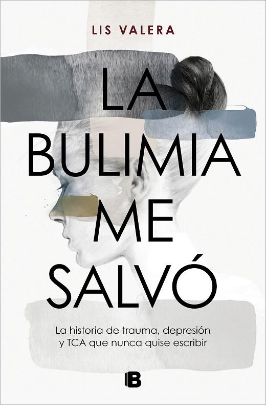 LA BULIMIA ME SALVÓ | 9788466675512 | VALERA, LIS | Galatea Llibres | Librería online de Reus, Tarragona | Comprar libros en catalán y castellano online