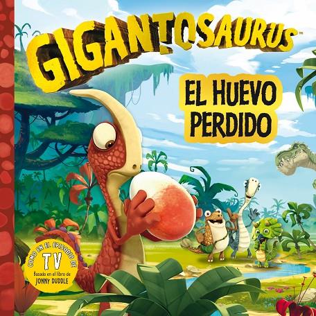 GIGANTOSAURUS. EL HUEVO PERDIDO | 9788494869488 | CYBER GROUP STUDIOS | Galatea Llibres | Librería online de Reus, Tarragona | Comprar libros en catalán y castellano online