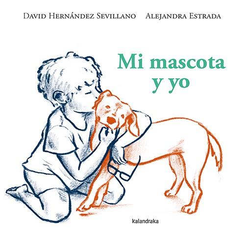 MI MASCOTA Y YO | 9788413433738 | HERNÁNDEZ SEVILLANO, DAVID | Galatea Llibres | Llibreria online de Reus, Tarragona | Comprar llibres en català i castellà online