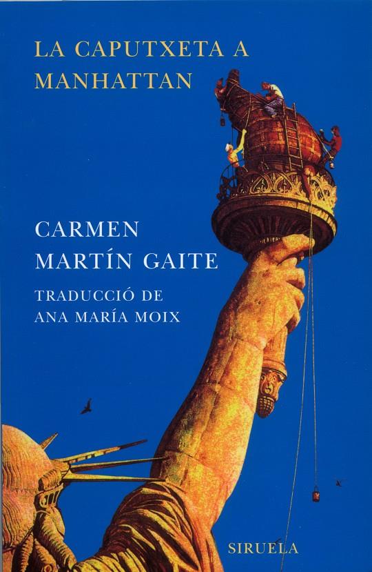 CAPUTXETA A MANHATTAN, LA | 9788478447152 | MARTIN GAITE, CARMEN | Galatea Llibres | Llibreria online de Reus, Tarragona | Comprar llibres en català i castellà online