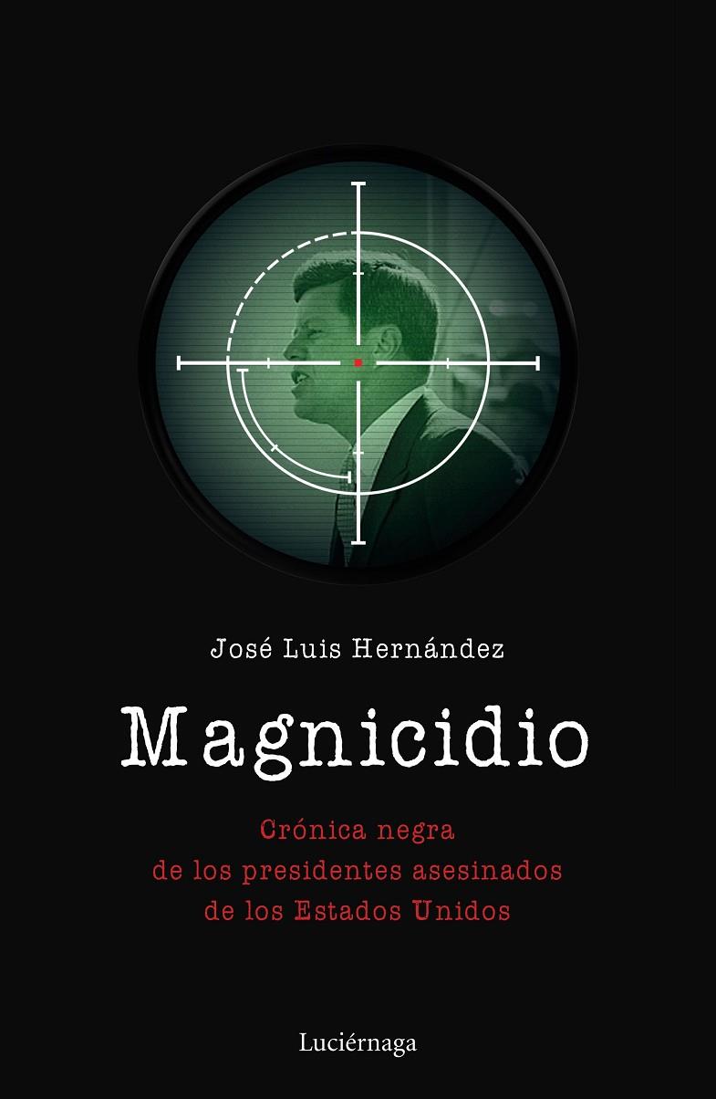 MAGNICIDIO | 9788417371067 | HERNáNDEZ GARVI, JOSé LUIS | Galatea Llibres | Llibreria online de Reus, Tarragona | Comprar llibres en català i castellà online