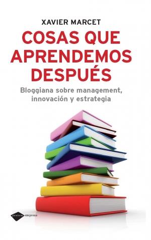 COSAS QUE APRENDEMOS DESPUES | 9788496981898 | XAVIER MARCET | Galatea Llibres | Llibreria online de Reus, Tarragona | Comprar llibres en català i castellà online