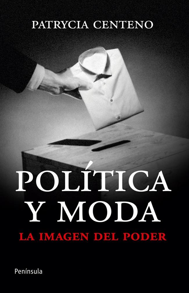 POLÍTICA Y MODA | 9788499421360 | CENTENO, PATRYCIA | Galatea Llibres | Librería online de Reus, Tarragona | Comprar libros en catalán y castellano online