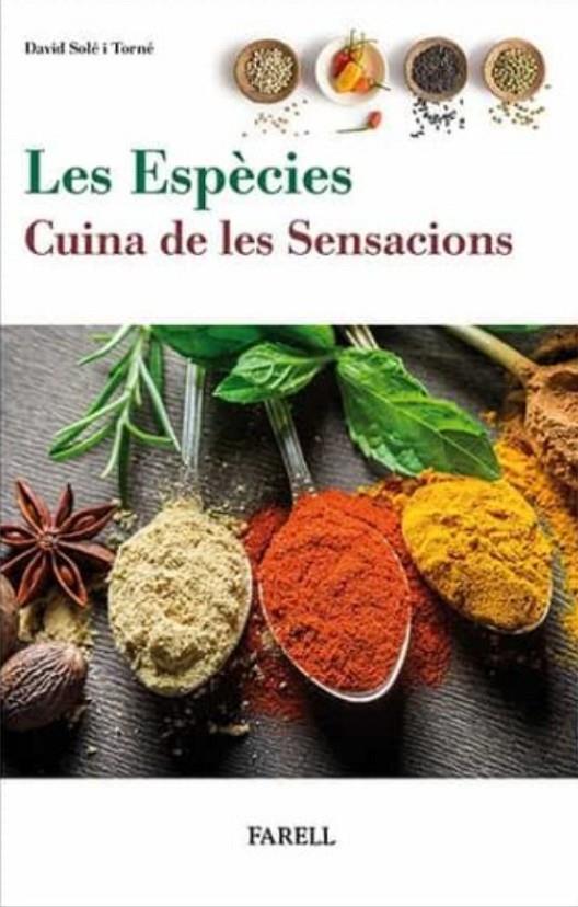 LES ESPECIES CUINA DE LES SENSACIONS | 9788417116316 | SOLÉ I TORNÉ, DAVID | Galatea Llibres | Librería online de Reus, Tarragona | Comprar libros en catalán y castellano online