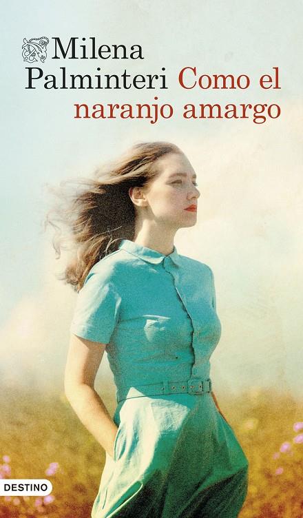 COMO EL NARANJO AMARGO | 9788423369669 | PALMINTERI, MILENA | Galatea Llibres | Llibreria online de Reus, Tarragona | Comprar llibres en català i castellà online