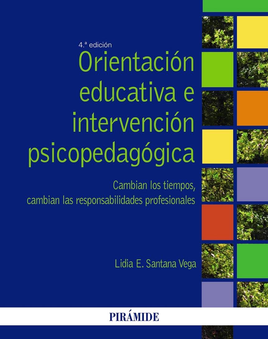ORIENTACIÓN EDUCATIVA E INTERVENCIÓN PSICOPEDAGÓGICA | 9788436833713 | SANTANA VEGA, LIDIA E. | Galatea Llibres | Llibreria online de Reus, Tarragona | Comprar llibres en català i castellà online