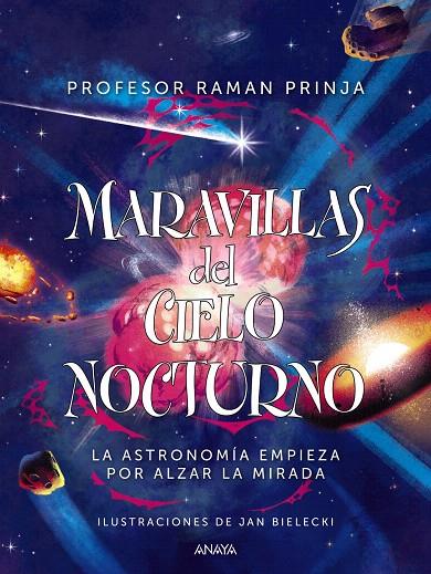 MARAVILLAS DEL CIELO NOCTURNO | 9788469890981 | PRINJA, PROF. RAMAN | Galatea Llibres | Librería online de Reus, Tarragona | Comprar libros en catalán y castellano online