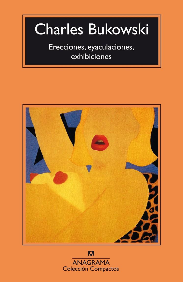 ERECCIONES, EYACULACIONES, EXHIBICIONES | 9788433914552 | BUKOWSKI, CHARLES | Galatea Llibres | Llibreria online de Reus, Tarragona | Comprar llibres en català i castellà online