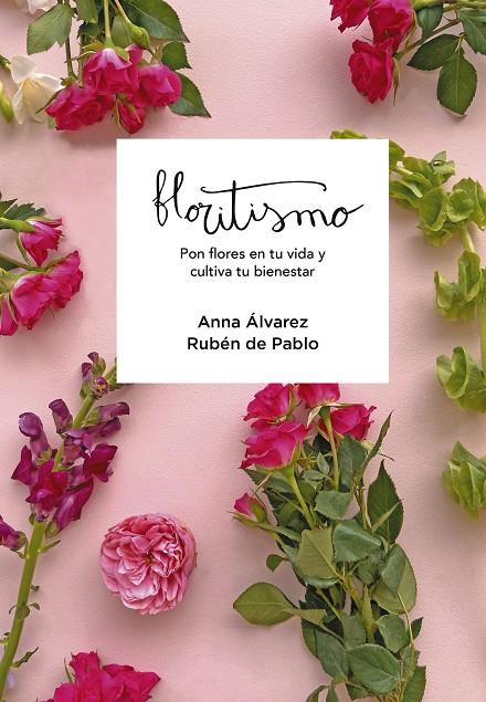FLORITISMO | 9788417922948 | ÁLVAREZ, ANNA/DE PABLO, RUBÉN | Galatea Llibres | Librería online de Reus, Tarragona | Comprar libros en catalán y castellano online