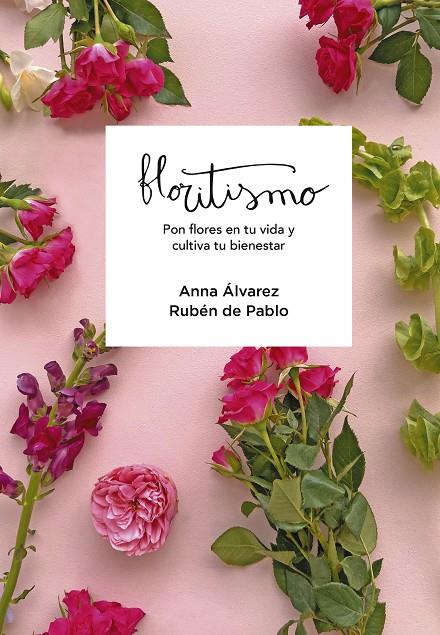 FLORITISMO | 9788417922948 | ÁLVAREZ, ANNA/DE PABLO, RUBÉN | Galatea Llibres | Llibreria online de Reus, Tarragona | Comprar llibres en català i castellà online