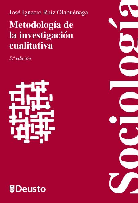 METODOLOGÍA DE LA INVESTIGACIÓN CUALITATIVA | 9788498303360 | RUIZ OLABUÉNAGA, JOSÉ IGNACIO | Galatea Llibres | Librería online de Reus, Tarragona | Comprar libros en catalán y castellano online