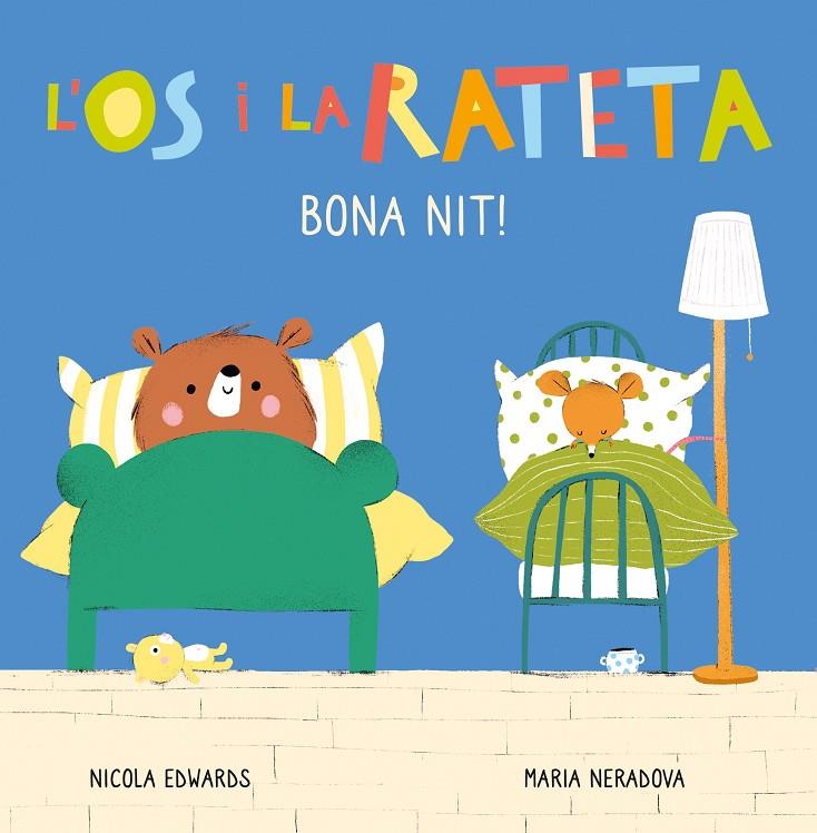 BONA NIT! (L'ÓS I LA RATETA. MANS PETITONES) | 9788448856113 | EDWARDS, NICOLA/NERADOVA, MARIA | Galatea Llibres | Librería online de Reus, Tarragona | Comprar libros en catalán y castellano online