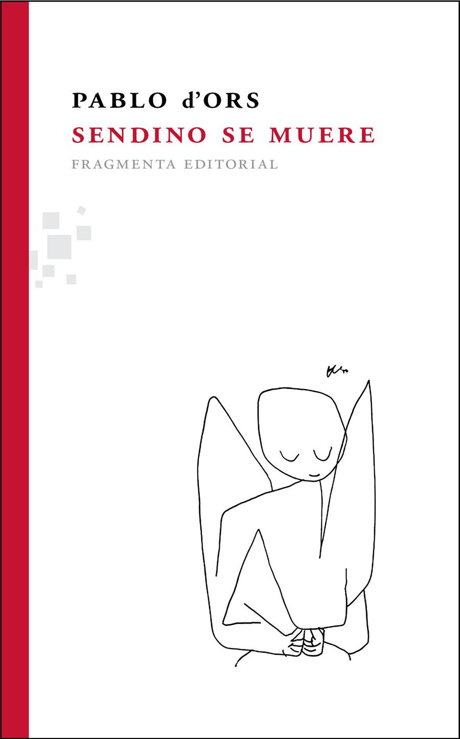 SENDINO SE MUERE | 9788492416585 | D'ORS, PABLO | Galatea Llibres | Llibreria online de Reus, Tarragona | Comprar llibres en català i castellà online