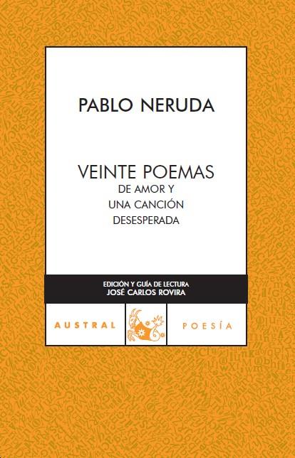 VEINTE POEMAS DE AMOR Y UNA CANCION DESESPERADA | 9788467021837 | NERUDA, PABLO | Galatea Llibres | Librería online de Reus, Tarragona | Comprar libros en catalán y castellano online