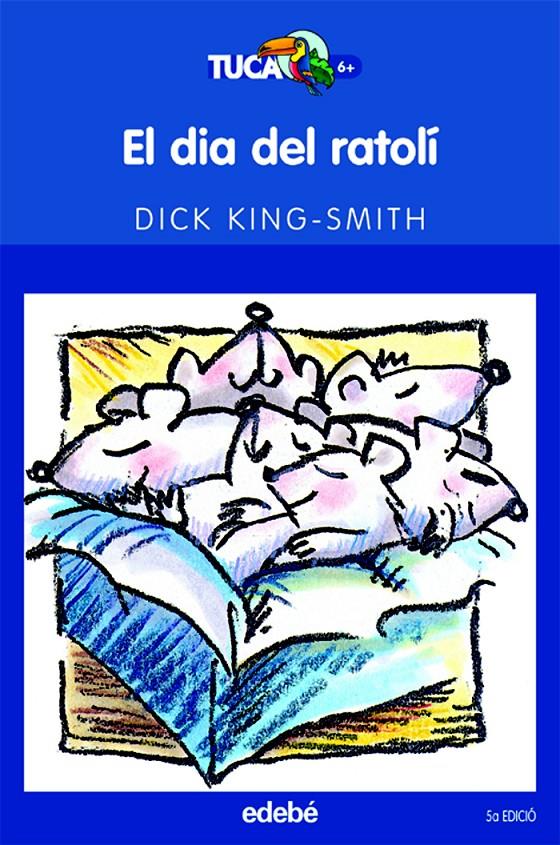 EL DIA DEL RATOLI | 9788423675913 | KING-SMITH, DICK | Galatea Llibres | Librería online de Reus, Tarragona | Comprar libros en catalán y castellano online