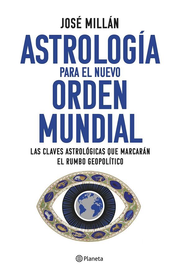 ASTROLOGÍA PARA EL NUEVO ORDEN MUNDIAL | 9788408282310 | MILLÁN, JOSÉ | Galatea Llibres | Librería online de Reus, Tarragona | Comprar libros en catalán y castellano online