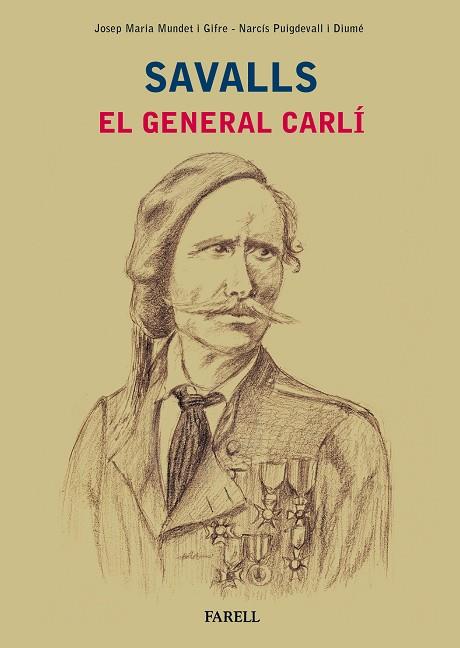 SAVALLS. EL GENERAL CARLI | 9788417116057 | MUNDET I GIFRE, JOSEP MARIA / PUIGDEVALL I DIUME, NARCIS | Galatea Llibres | Llibreria online de Reus, Tarragona | Comprar llibres en català i castellà online