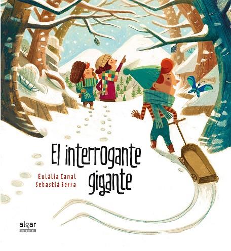 EL INTERROGANTE GIGANTE | 9788491420941 | CANAL, EULÀLIA; SERRA, SEBASTIÀ | Galatea Llibres | Librería online de Reus, Tarragona | Comprar libros en catalán y castellano online