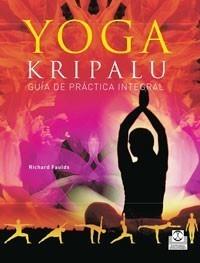 YOGA KRIPALU. GUÍA DE PRÁCTICA INTEGRAL (BICOLOR). | 9788480199940 | FAULDS, RICHARD. | Galatea Llibres | Librería online de Reus, Tarragona | Comprar libros en catalán y castellano online