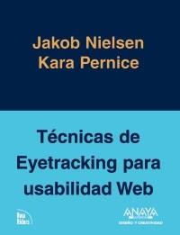 TÉCNICAS DE EYETRACKING PARA USABILIDAD WEB | 9788441527430 | NIELSEN, JAKOB/PERNICE, KARA | Galatea Llibres | Llibreria online de Reus, Tarragona | Comprar llibres en català i castellà online