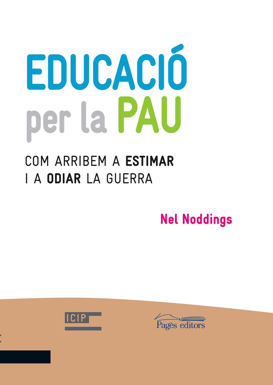 EDUCACIÓ PER LA PAU | 9788499757476 | NODDINGS, NEL | Galatea Llibres | Llibreria online de Reus, Tarragona | Comprar llibres en català i castellà online