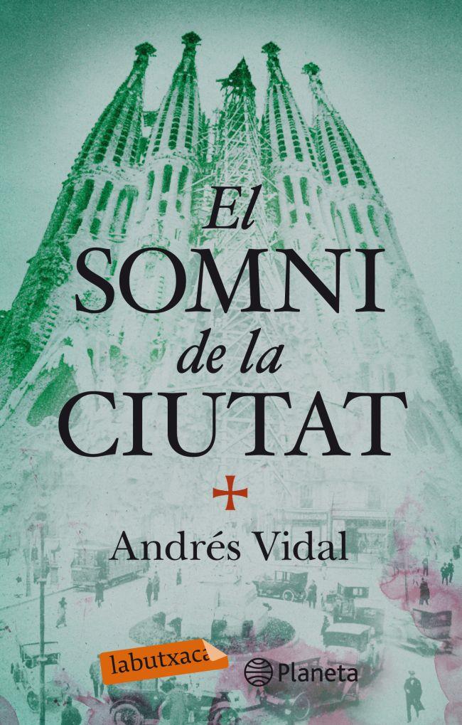 EL SOMNI DE LA CIUTAT | 9788499306735 | VIDAL, ANDRES | Galatea Llibres | Librería online de Reus, Tarragona | Comprar libros en catalán y castellano online