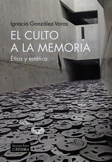 EL CULTO A LA MEMORIA | 9788437646695 | GONZÁLEZ-VARAS, IGNACIO | Galatea Llibres | Llibreria online de Reus, Tarragona | Comprar llibres en català i castellà online