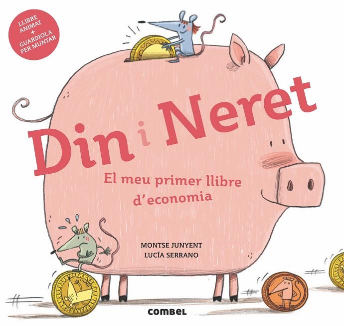 DIN I NERET. EL MEU PRIMER LLIBRE D'ECONOMIA | 9788491011712 | JUNYENT FERRER, MONTSE | Galatea Llibres | Llibreria online de Reus, Tarragona | Comprar llibres en català i castellà online