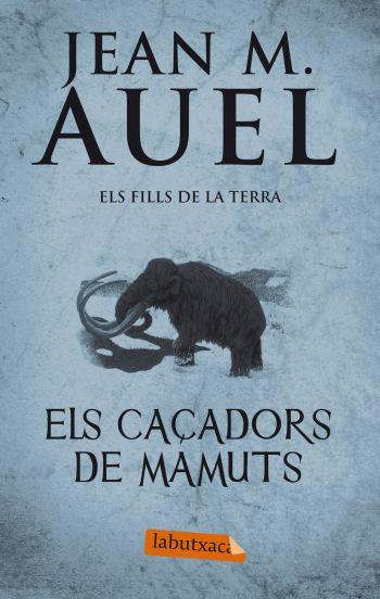 CAÇADORS DE MAMUTS, ELS | 9788499302409 | AUEL, JEAN M | Galatea Llibres | Llibreria online de Reus, Tarragona | Comprar llibres en català i castellà online