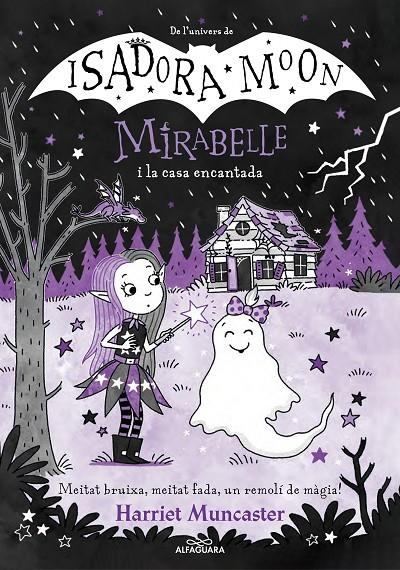 MIRABELLE 9 - LA MIRABELLE I LA CASA ENCANTADA | 9788419688613 | MUNCASTER, HARRIET | Galatea Llibres | Librería online de Reus, Tarragona | Comprar libros en catalán y castellano online