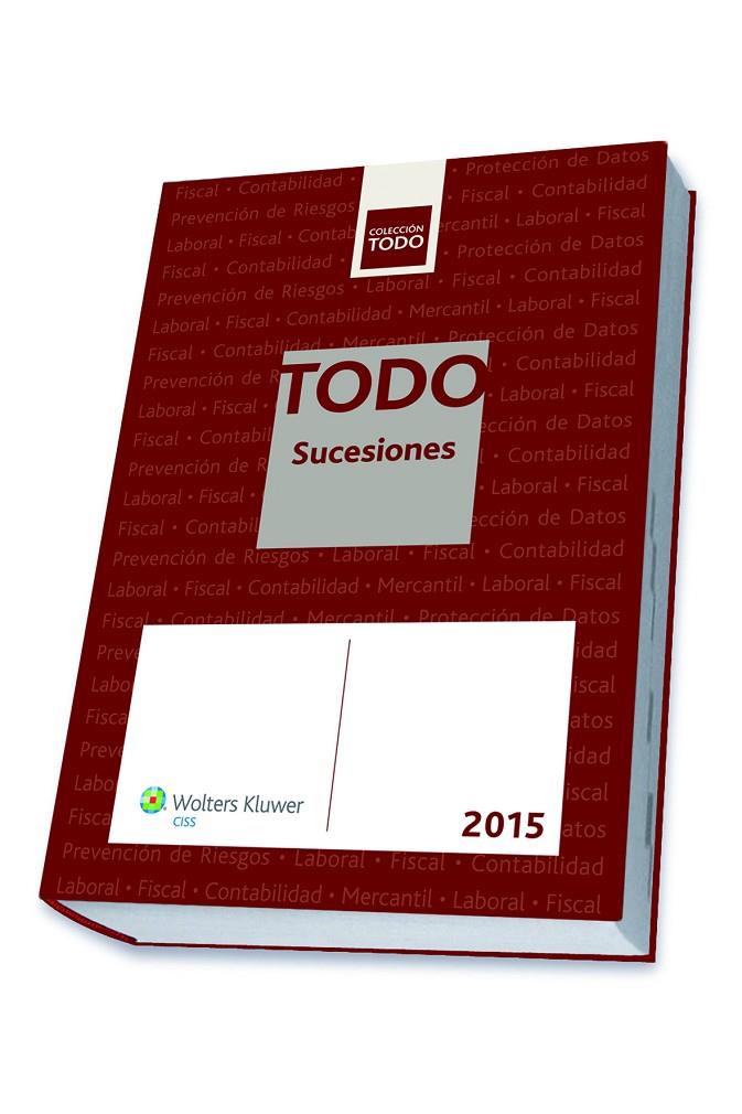 TODO SUCESIONES 2015 | 9788499546520 | JUÁREZ GONZÁLEZ, JAVIER MÁXIMO / GALIANO ESTEVAN, JUAN | Galatea Llibres | Librería online de Reus, Tarragona | Comprar libros en catalán y castellano online