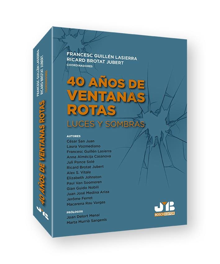 40 AÑOS DE VENTANAS ROTAS | 9788419580368 | GUILLÉN LASIERRA, FRANCESC/BROTAT JUBERT, RICARD/SAN JUAN, CÉSAR/VOZMEDIANO, LAURA/ALMÉCIJA CASANOVA | Galatea Llibres | Librería online de Reus, Tarragona | Comprar libros en catalán y castellano online