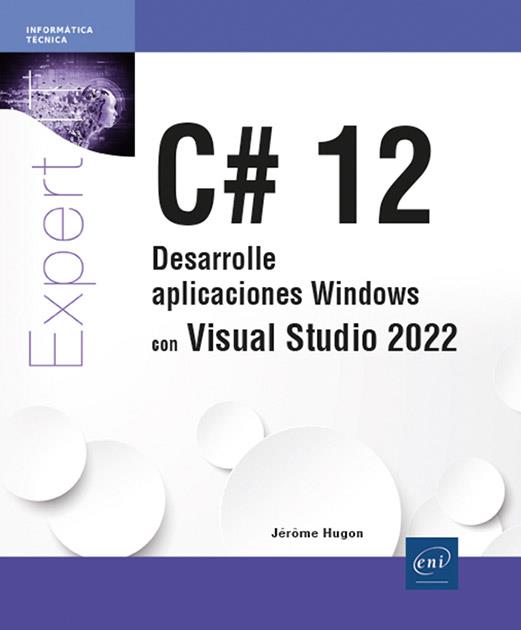 C# 12 DESARROLLE APLICACIONES WINDOWS CON VISUAL STUDIO 2022 | 9782409049972 | SÁNCHEZ CONEJO, ÁNGEL MARÍA | Galatea Llibres | Librería online de Reus, Tarragona | Comprar libros en catalán y castellano online