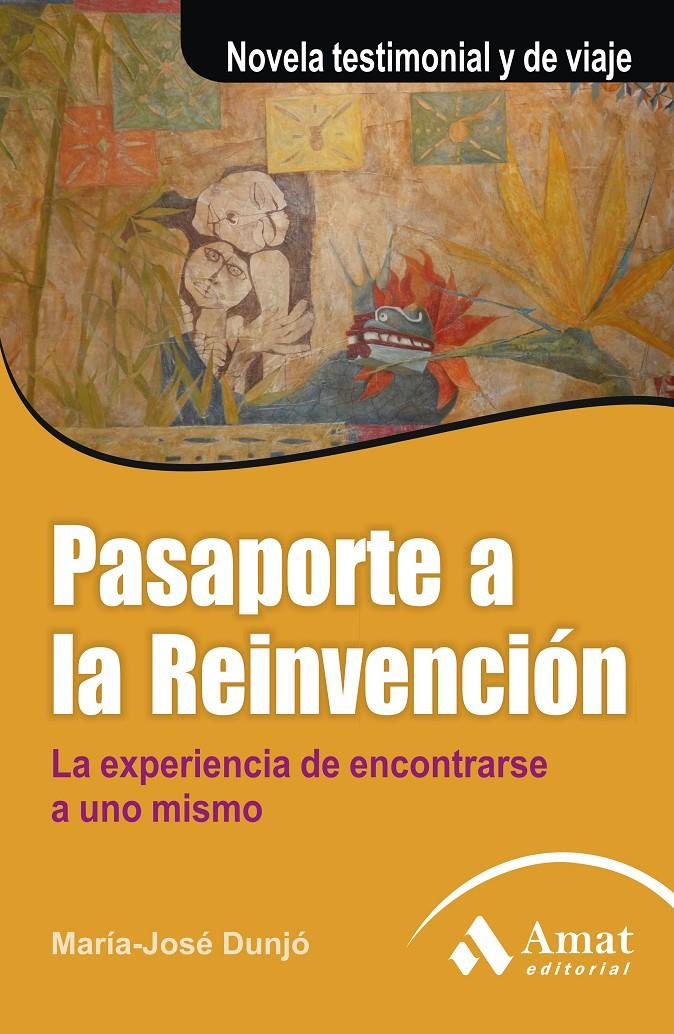 PASAPORTE A LA REINVENCIÓN | 9788497354288 | DUNJÓ, MARÍA JOSÉ | Galatea Llibres | Librería online de Reus, Tarragona | Comprar libros en catalán y castellano online